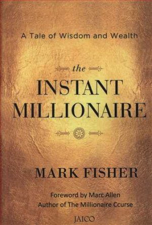 The Instant Millionaire: حکایت دولت و فرزانگی