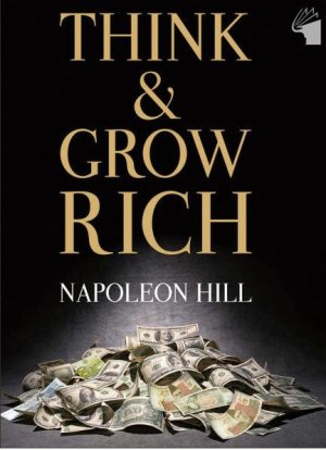 Think & Grow Rich: بیندیشید و ثروتمند شوید