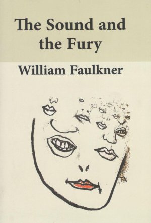 The Sound and The Fury: خشم و هیاهو